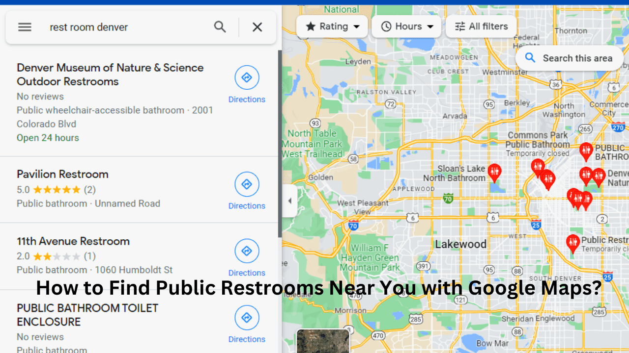 How to Find Public Restrooms Near You with Google Maps? 2023