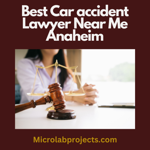 Best Car accident Lawyer Near Me Anaheim